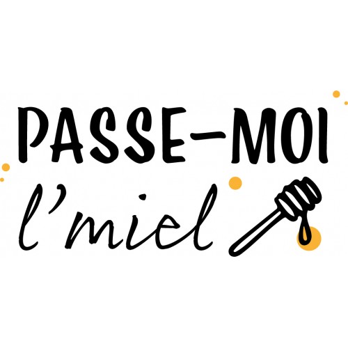 Passe moi l'miel